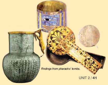Findings from pharaohs’ tombs.