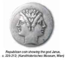 Republican coin showing the god Janus,
c. 225-212; (Kunsthistorisches Museum, Wien)