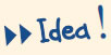 Idea!
