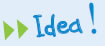 Idea!