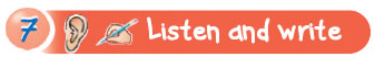 Listen and write