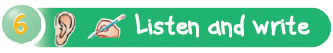 Listen and write
